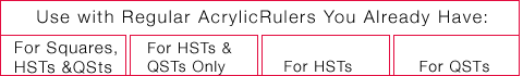 Use with regular acrylic rulers you already have
