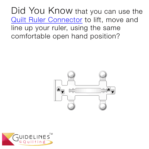 Use the Quilt Ruler Connector as an Open Hand Handle - Guidelines4Quilting